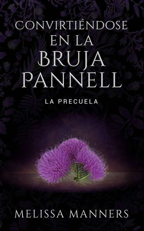 Book cover of Convirtiéndose en la Bruja Pannell: La Precuela