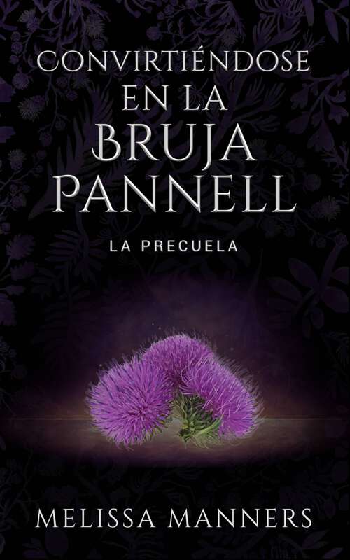 Book cover of Convirtiéndose en la Bruja Pannell: La Precuela
