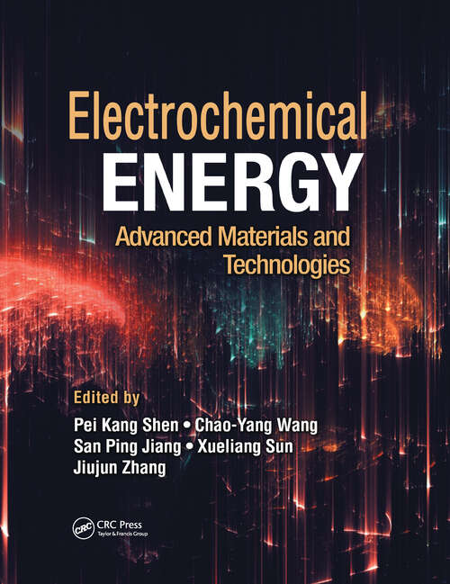 Electrochemical Energy: Advanced Materials and Technologies (Electrochemical Energy Storage and Conversion)