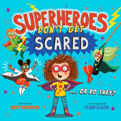 Book cover of Superheroes Don't Get Scared