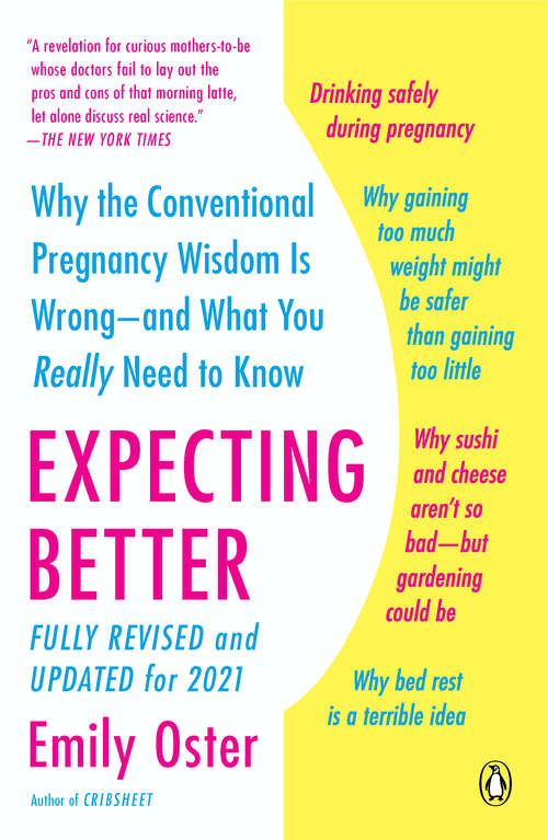 Book cover of Expecting Better: Why the Conventional Pregnancy Wisdom Is Wrong--and What You Really Need to Know