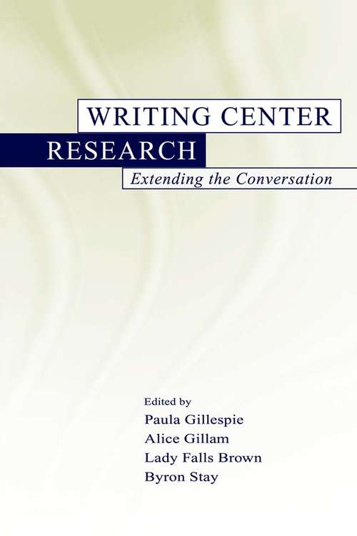 Book cover of Writing Center Research: Extending the Conversation