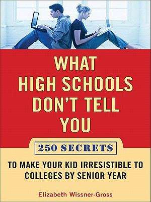 Book cover of What High Schools Don't Tell You