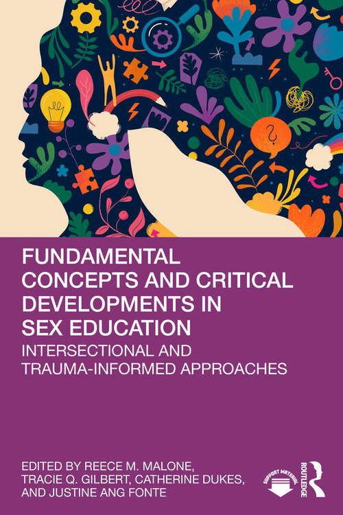 Book cover of Fundamental Concepts and Critical Developments in Sex Education: Intersectional and Trauma-Informed Approaches (1)