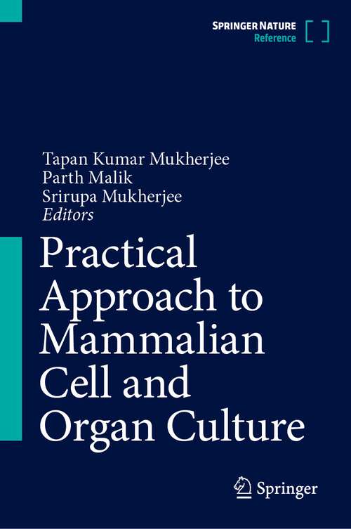Book cover of Practical Approach to Mammalian Cell and Organ Culture (1st ed. 2022)