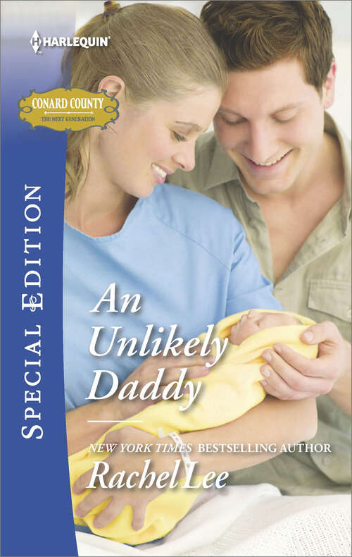 Book cover of An Unlikely Daddy: An Unlikely Daddy A Dog And A Diamond The Doctor's Runaway Fiancée (Conard County: The Next Generation #30)