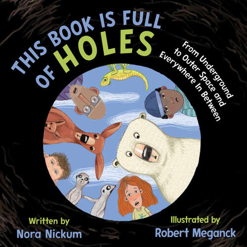Book cover of This Book Is Full of Holes: From Underground to Outer Space and Everywhere In Between