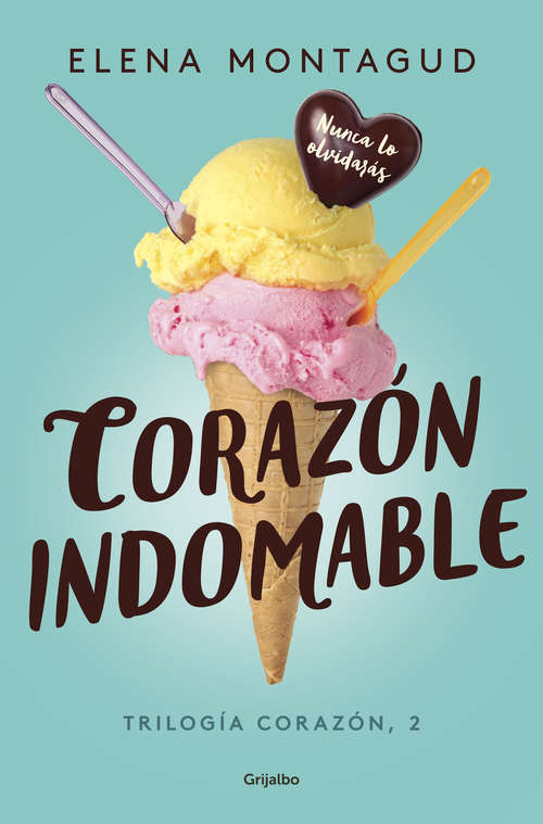 Book cover of Corazón indomable (Trilogía Corazón #2)