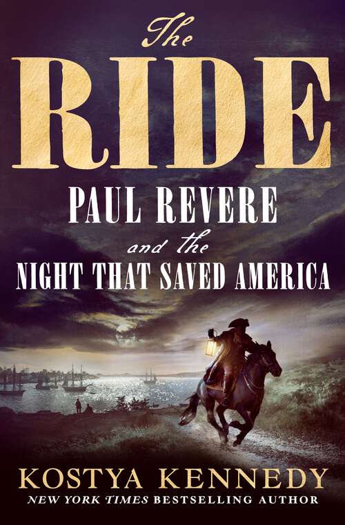 Book cover of The Ride: Paul Revere and the Night That Saved America