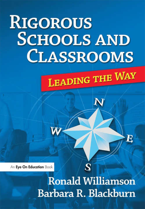 Rigorous Schools and Classrooms: Leading the Way