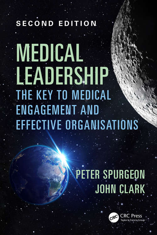 Medical Leadership: The key to medical engagement and effective organisations, Second Edition (Progressing Your Medical Career Ser.)