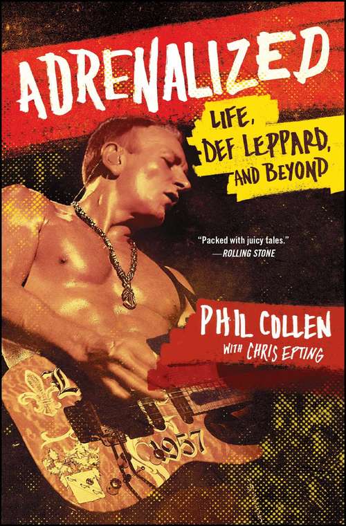 Book cover of Adrenalized: Life, Def Leppard, and Beyond