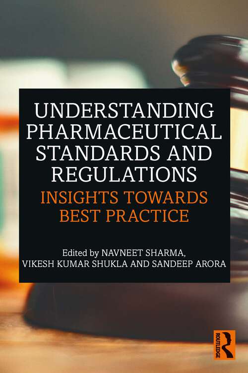 Book cover of Understanding Pharmaceutical Standards and Regulations: Insights Towards Best Practice (1)