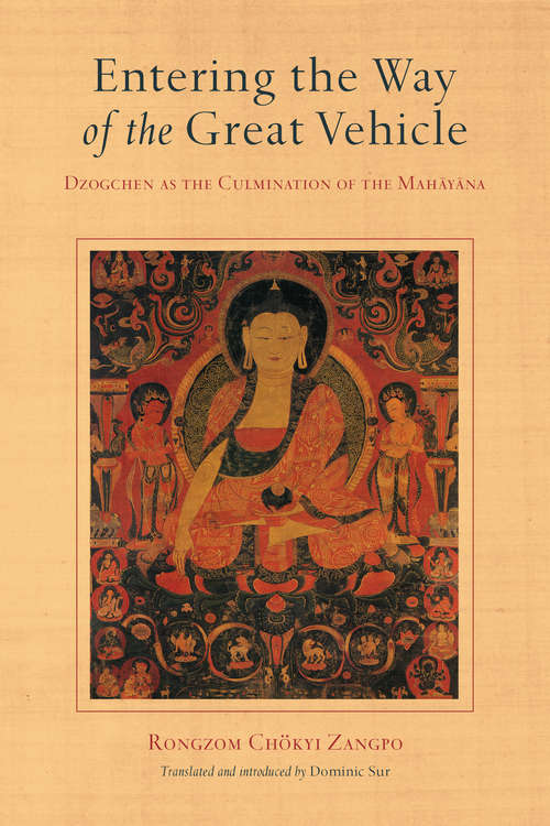 Book cover of Entering the Way of the Great Vehicle: Dzogchen as the Culmination of the Mahayana