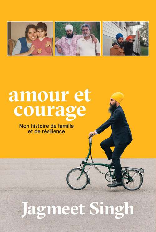 Book cover of Amour et courage: Mon histoire de famille et de résilience