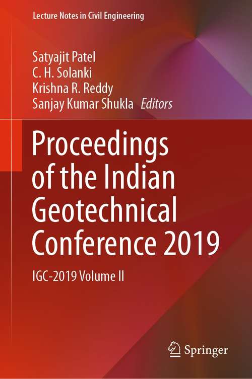 Proceedings of the Indian Geotechnical Conference 2019: IGC-2019 Volume II (Lecture Notes in Civil Engineering #134)