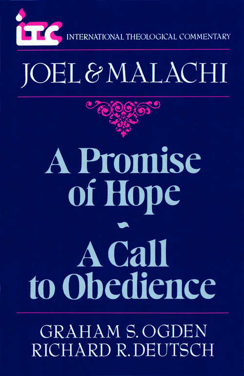 Book cover of Joel & Malachi: A Promise of Hope (International Theological Commentary (ITC))