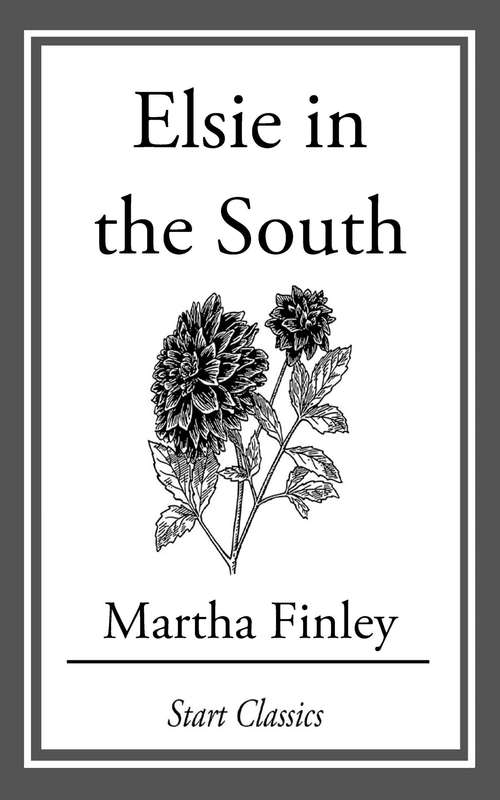 Book cover of Elsie in the South