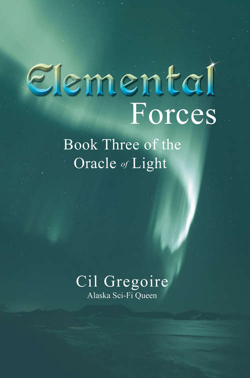 Book cover of Elemental Forces: Book Three of the Oracle of Light