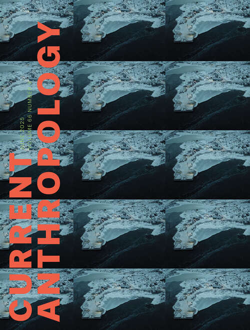 Book cover of Current Anthropology, volume 66 number 3 (June 2025)