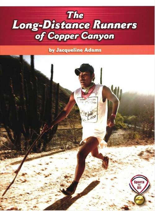 Book cover of The Long-Distance Runners of Copper Canyon (Fountas & Pinnell LLI Purple: Level S)