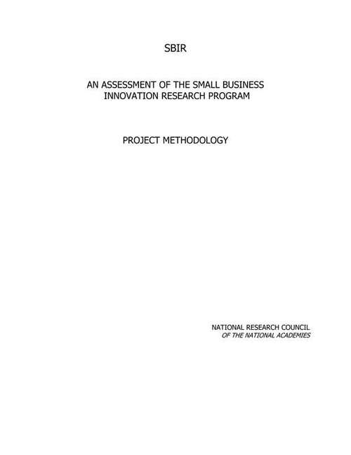 Book cover of An Assessment of the Small Business Innovation Research Program: Project Methodology