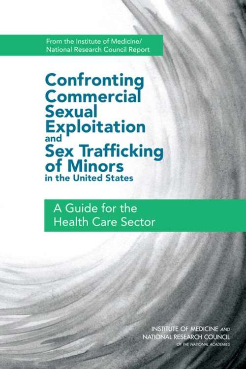Book cover of Confronting Commercial Sexual Exploitation and Sex Trafficking of Minors in the United States: A Guide for the Health Care Sector