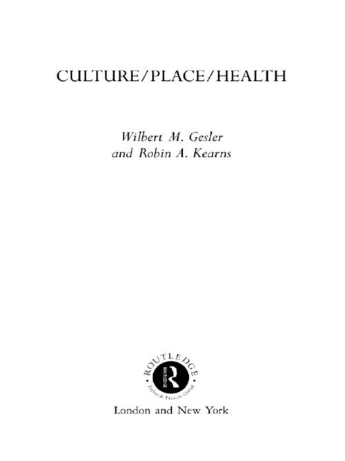 Culture/Place/Health (Critical Geographies #Vol. 16)