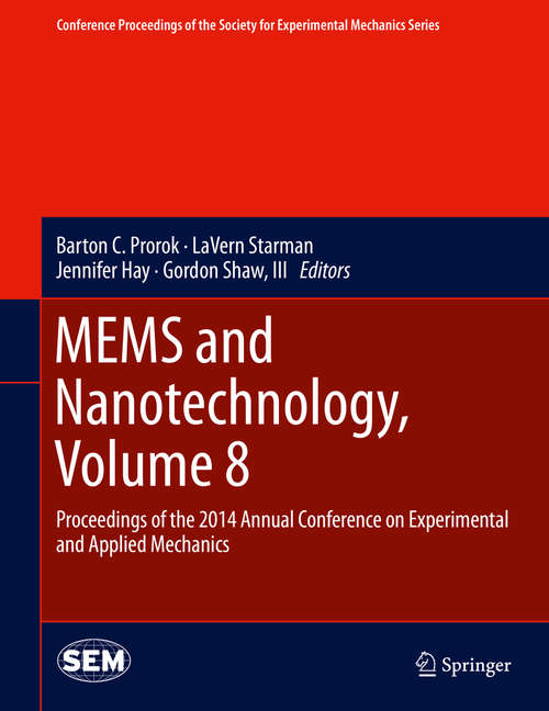 MEMS and Nanotechnology, Volume 8