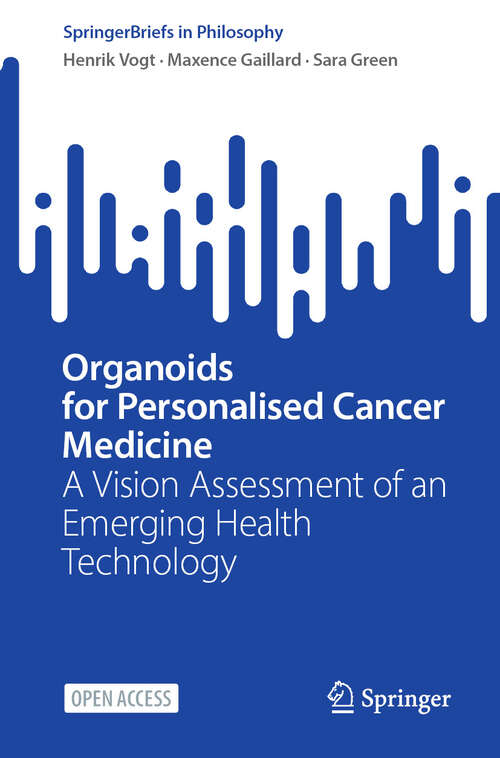 Book cover of Organoids for Personalised Cancer Medicine: A Vision Assessment of an Emerging Health Technology (SpringerBriefs in Philosophy)
