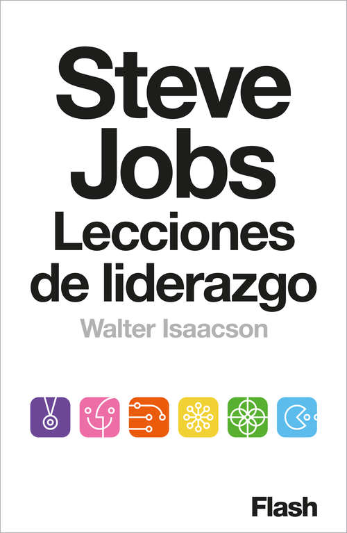 Book cover of Steve Jobs. Lecciones de liderazgo (Endebate)