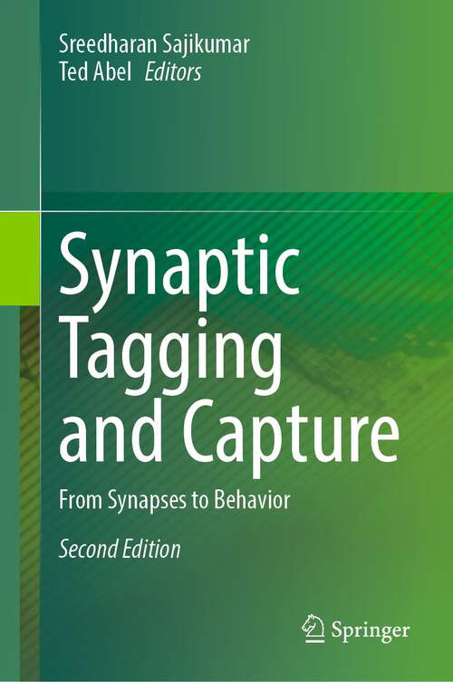 Book cover of Synaptic Tagging and Capture: From Synapses to Behavior (2nd ed. 2024)