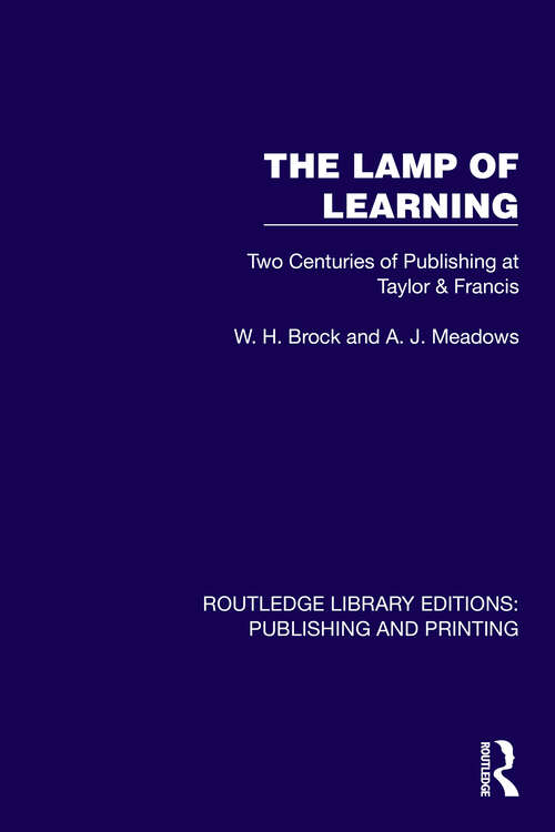 Book cover of The Lamp of Learning: Two Centuries of Publishing at Taylor & Francis (1) (Routledge Library Editions: Publishing and Printing)
