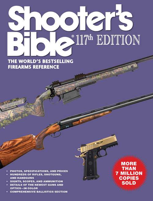Book cover of Shooter's Bible 117th Edition: The World's Bestselling Firearms Reference