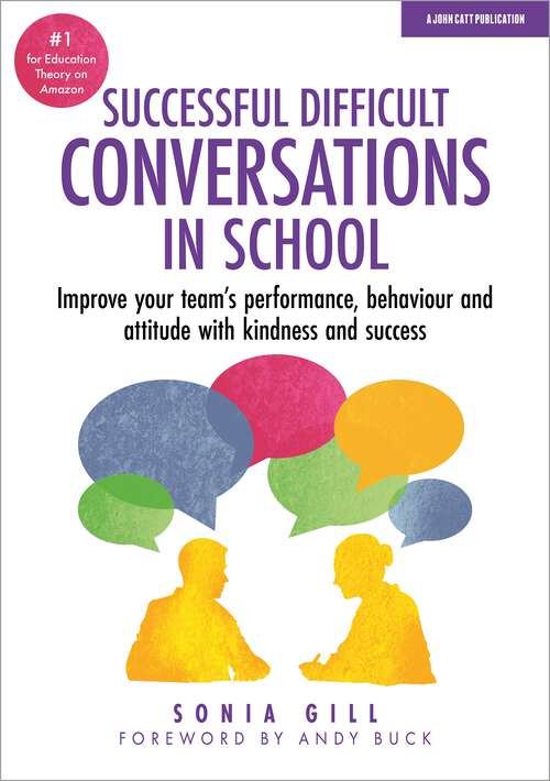 Book cover of Successful Difficult Conversations: Improve your team's performance, behaviour and  attitude with kindness and success