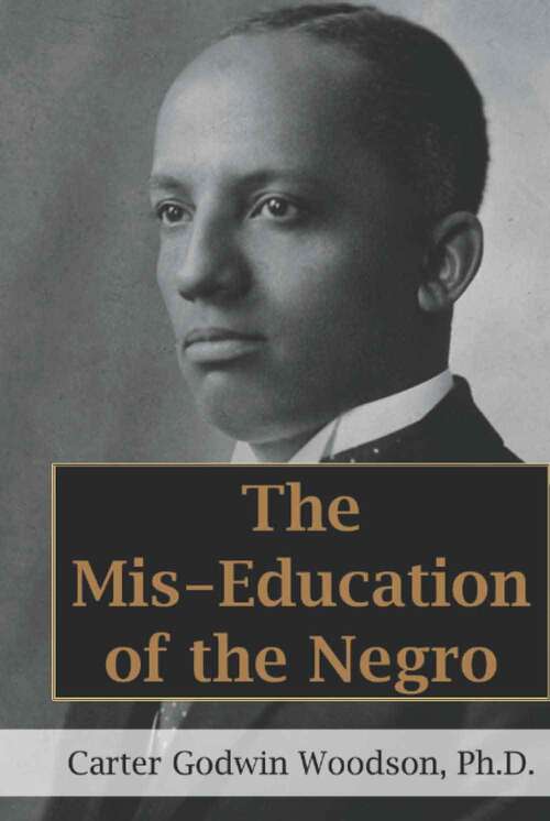 Book cover of The Mis-Education of the Negro