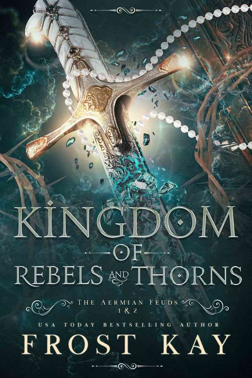 Book cover of Kingdom of Rebels and Thorns: The Aermian Feuds (The Aermian Feuds)