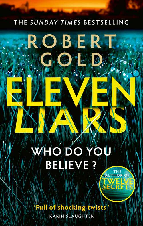 Book cover of Eleven Liars: The unputdownable new thriller from the Sunday Times bestselling author of  TWELVE SECRETS (Ben Harper #2)