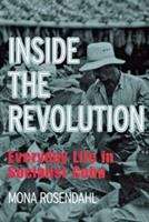 Book cover of Inside the Revolution: Everyday Life in Socialist Cuba