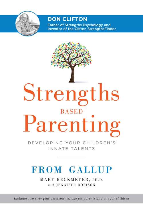 Book cover of Strengths Based Parenting: Developing Your Children's Innate Talents