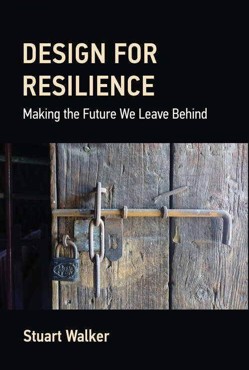 Book cover of Design for Resilience: Making the Future We Leave Behind