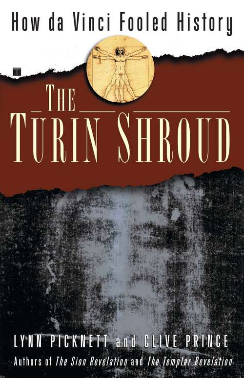 Book cover of The Turin Shroud: How Da Vinci Fooled History