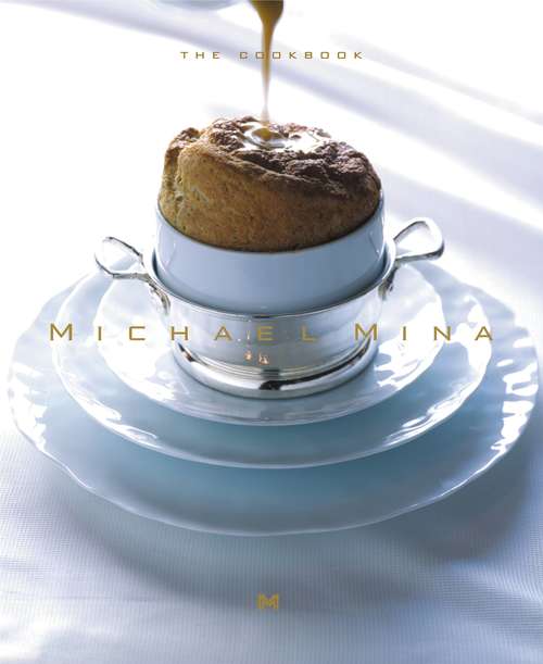 Book cover of Michael Mina: The Cookbook