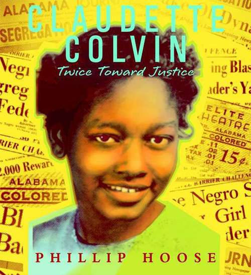 Book cover of Claudette Colvin: Twice Toward Justice