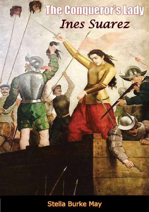Book cover of The Conqueror's Lady: Ines Suarez