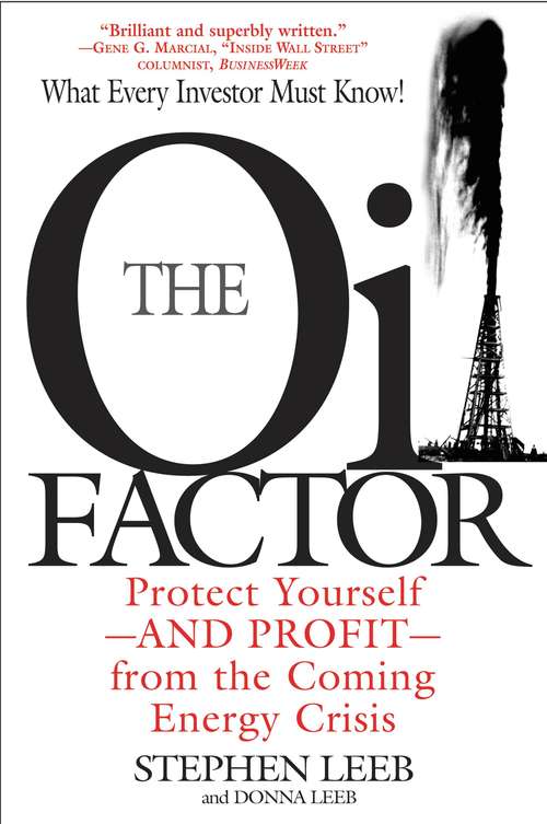Book cover of The Oil Factor: Protect Yourself--and Profit--from the Coming Energy Crisis