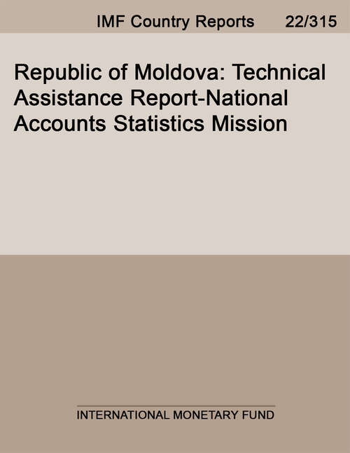 Book cover of Republic of Moldova: Technical Assistance Report-national Accounts Statistics Mission (Imf Staff Country Reports)