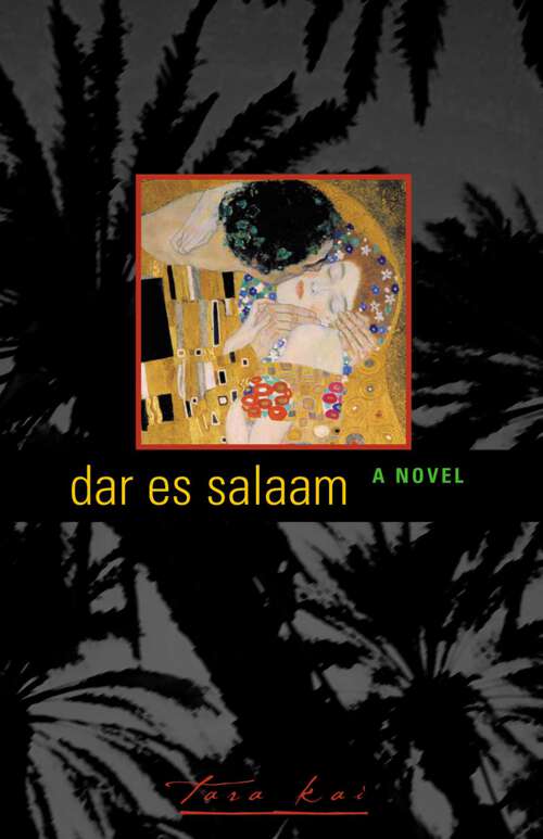 Book cover of Dar es Salaam: A Novel