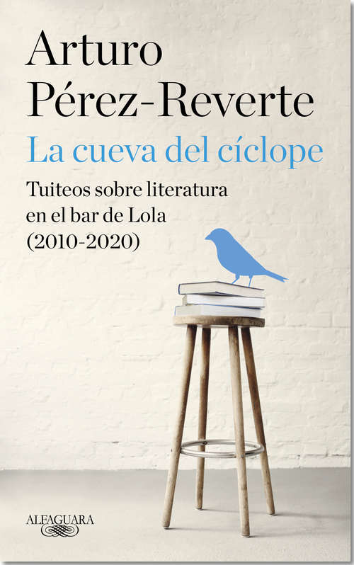 Book cover of La cueva del cíclope: Tuiteos sobre literatura en el bar de Lola (2010-2020)