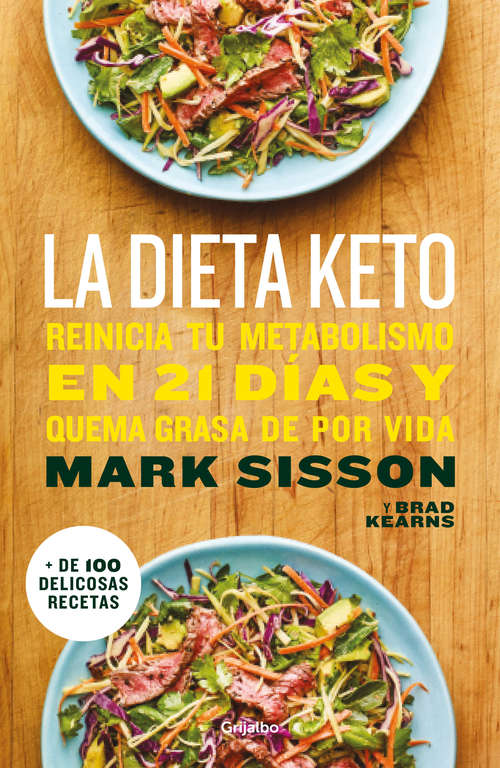 Book cover of La dieta Keto: Reinicia tu metabolismo en 21 días y quema grasa de forma definitiva